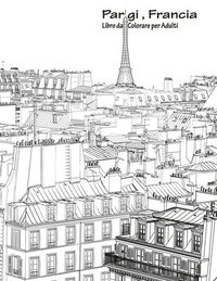 bokomslag Parigi, Francia Libro da Colorare per Adulti 1
