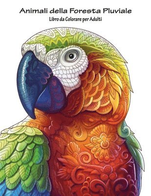 Animali della Foresta Pluviale Libro da Colorare per Adulti 1 1