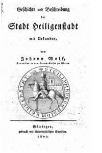 bokomslag Geschichte und Beschreibung der Stadt Heiligenstadt