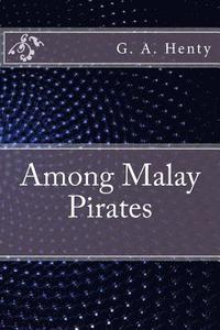bokomslag Among Malay Pirates
