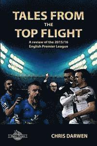 bokomslag Tales from the Top Flight: A Review of the 2015/16 English Premier League Season