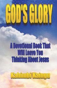 bokomslag God's Glory 24/7: A Devotional Book That Will Leave You Thinking About Jesus