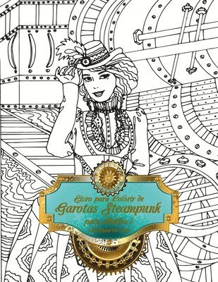 Livro para Colorir de Garotas Steampunk para Adultos 1 1