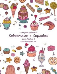 bokomslag Livro para Colorir de Sobremesas e Cupcakes para Adultos 2