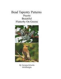 Bead Tapestry Patterns Peyote Beautiful Flutterby On Greens 1