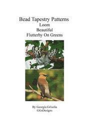 Bead Tapestry Patterns Loom Beautiful Flutterby On Greens 1