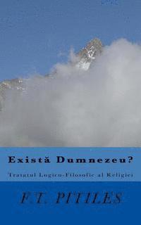 bokomslag Exista Dumnezeu? Tratatul Logico-Filosofic Al Religiei