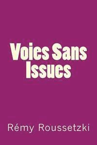 Voies Sans Issues: Recueil de recits 1