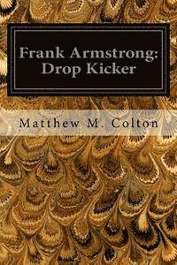 bokomslag Frank Armstrong: Drop Kicker