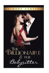 bokomslag The Billionaire & The Babysitter: Billionaire Romance