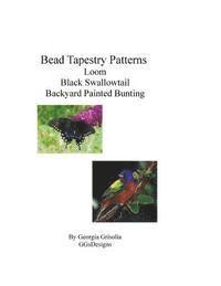 Bead Tapestry Patterns Loom Black Swallowtail Backyard Painted Bunting 1