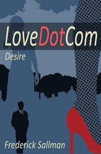 Fred Sallman - LoveDotCom: Desire, Häftad