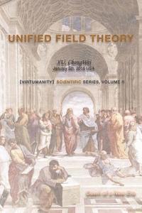 Unified Field Theory 1