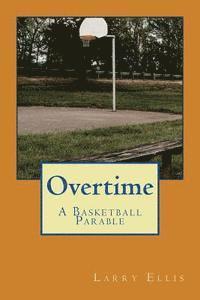 Overtime: A Basketball Parable 1