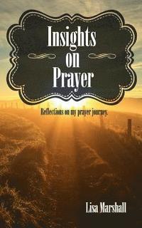 bokomslag Insights on Prayer