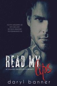 bokomslag Read My Lips (A College Obsession Romance)