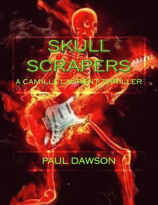 bokomslag Skull Scrapers: A Camille Laurent Thriller