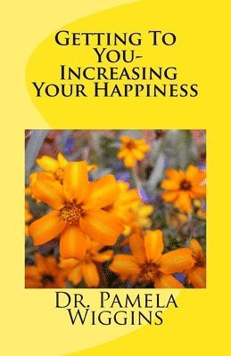 bokomslag Getting To You- Increasing Your Happiness