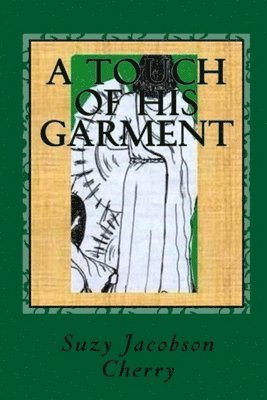 A Touch of His Garment 1