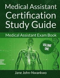 Jane John-Nwankwo - Medical Assistant Certification Study Guide: Medical Assistant Exam Book, Häftad