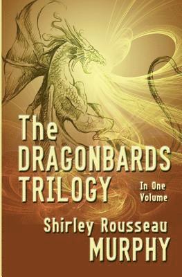 Shirley Rousseau Murphy - The Dragonbards Trilogy: Complete in One Volume, Häftad. Tillgänglighet: Lägg i varukorg