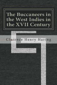 bokomslag The Buccaneers in the West Indies in the XVII Century