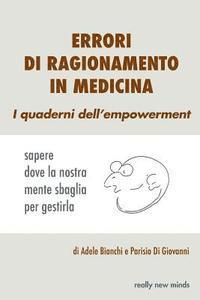 bokomslag Errori di ragionamento in medicina: sapere dove la nostra mente sbaglia per gestirla