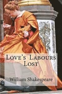 bokomslag Love's Labours Lost
