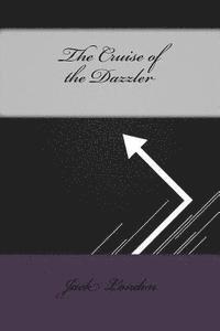 bokomslag The Cruise of the Dazzler