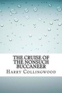 bokomslag The Cruise of the Nonsuch Buccaneer