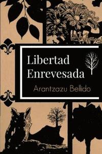 bokomslag Libertad enrevesada