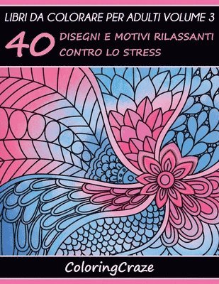 Libri da Colorare per Adulti Volume 3