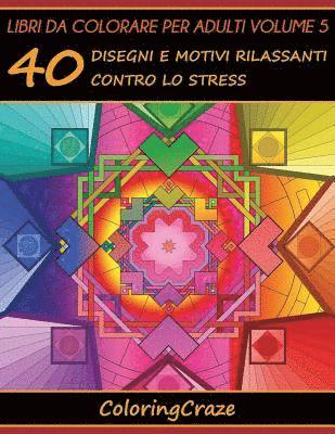 bokomslag Libri da Colorare per Adulti Volume 5