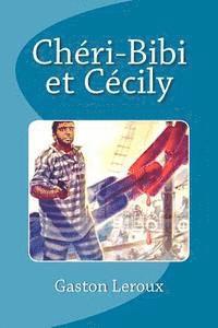 bokomslag Chéri-Bibi et Cécily