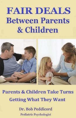 FAIR DEALS Between Parents & Children: Parents & Children Take Turns Getting What They Want - Full Color