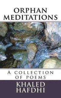 orphan meditations: A collection of poems 1