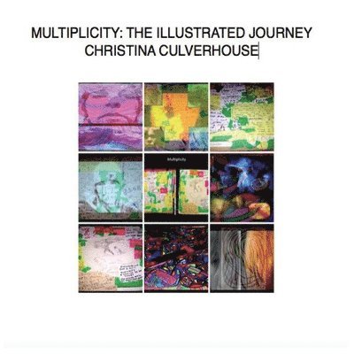 Christina Marie Culverhouse - Multiplicity: The Illustrated Journey, Häftad. Tillgänglighet: Lägg i varukorg