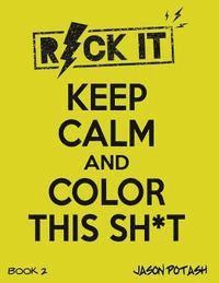 bokomslag Keep Calm & Color This Sh-T - ( Vol. 2)