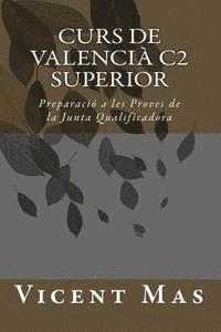 bokomslag Curs de Valencià C2: Preparació a les Proves de la Junta Qualificadora