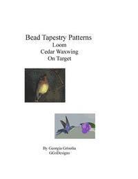 bokomslag Bead Tapestry Patterns Loom Cedar Waxwing On Target