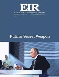 bokomslag Putin's Secret Weapon: Executive Intelligence Review; Volume 43, Issue 21