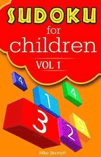 bokomslag Sudoku For Children Vol 1: A game that kids and adults can enjoy!