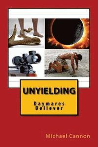 bokomslag Unyielding: Daymares Believer