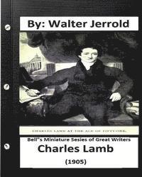 bokomslag Charles Lamb.( 1905 ) By: Walter Jerrold ( Bell's Miniature Sesies of Great Writer )