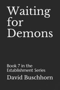 bokomslag Waiting for Demons: Book 7 in the Establishment Series