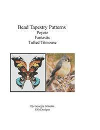 bokomslag Bead Tapestry Patterns Peyote Fantastic Tufted Titmouse