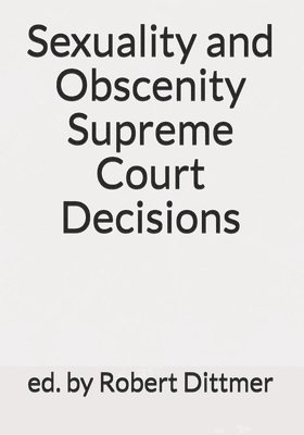 Sexuality and Obscenity Supreme Court Decisions 1