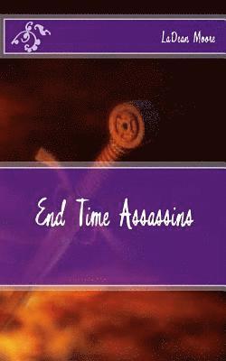 End Time Assassins 1