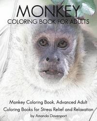 bokomslag Monkey Coloring Book For Adults: Monkey Coloring Book, Advanced Adult Coloring Books for Stress Relief and Relaxation