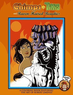 Chimps & Tikis And Raven-Haired Beauties: An Adult Coloring Book 1